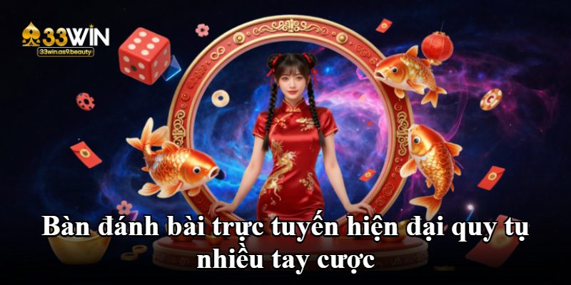 Bàn đánh bài trực tuyến hiện đại quy tụ nhiều tay cược Bàn đánh bài trực tuyến hiện đại quy tụ nhiều tay cược