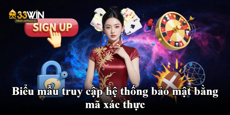 Biểu mẫu truy cập hệ thống bảo mật bằng mã xác thực