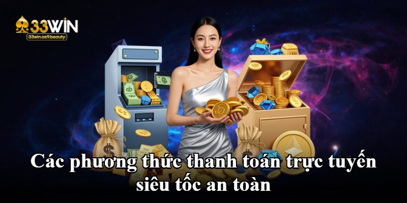 Các phương thức thanh toán trực tuyến siêu tốc an toàn