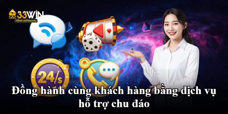 Đồng hành cùng khách hàng bằng dịch vụ hỗ trợ chu đáo