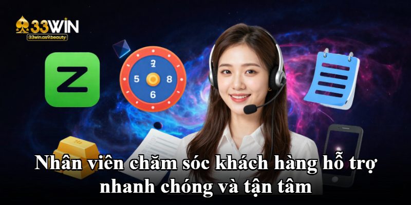 Nhân viên chăm sóc khách hàng hỗ trợ nhanh chóng và tận tâm