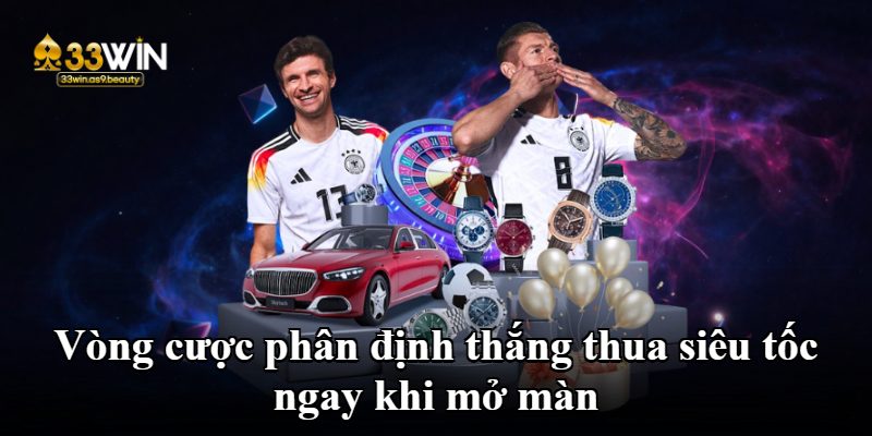 Vòng cược phân định thắng thua siêu tốc ngay khi mở màn Vòng cược phân định thắng thua siêu tốc ngay khi mở màn